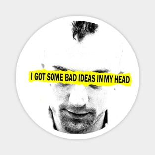 Travis Bickle bad ideas Magnet